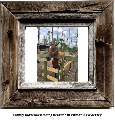 family horseback riding near me in Pitman, New Jersey